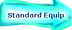 Standard Equip