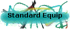 Standard Equip
