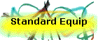 Standard Equip